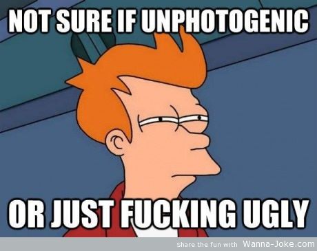 unphotogenic-or-ugly