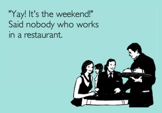 funny-picture-weekend-restaurant-work