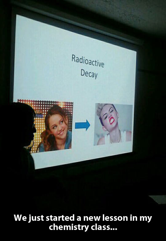 funny-picture-Miley-Cyrus-Chemistry-class-Radioactive