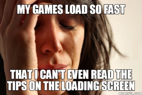 games-load-meme-first-world-problem