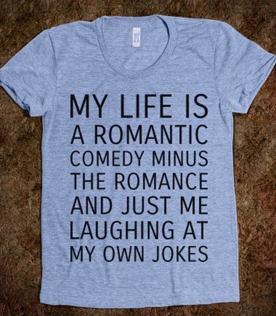 cool-tshirt-life-romantic-comedy