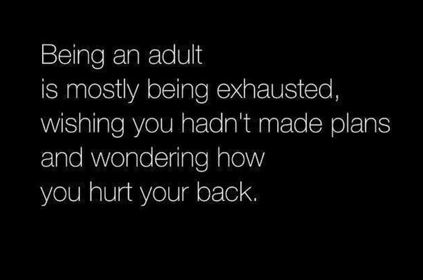 being-adult-exhausted-back-hurts