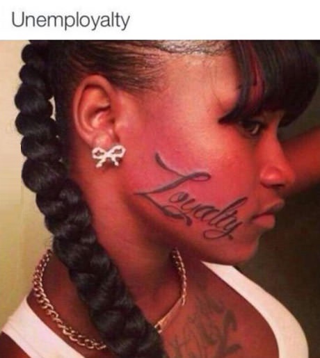 tattoo-face-loyalty-unemployed