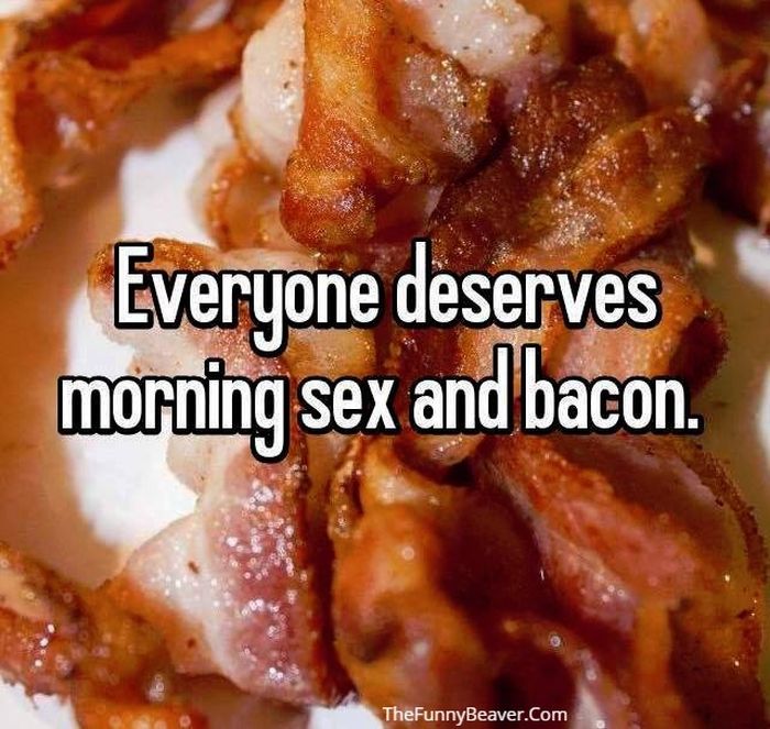 Eat have more more bacon sex