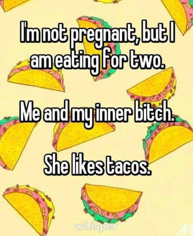 eating-food-tacos-bitch