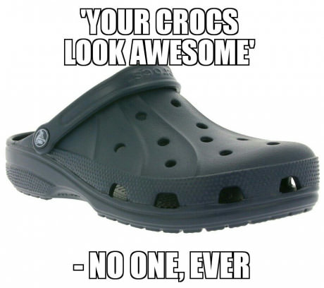crocs-looks-awesome-noone