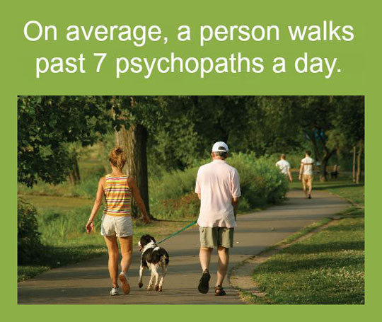 fact-average-walking-psychopaths